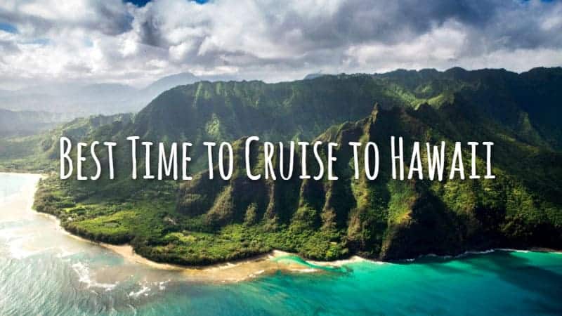 best time to cruise around hawaii