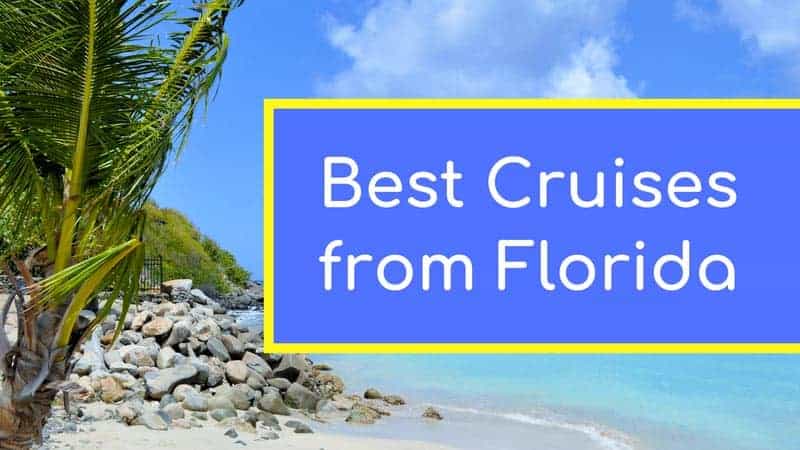 best cruises from florida