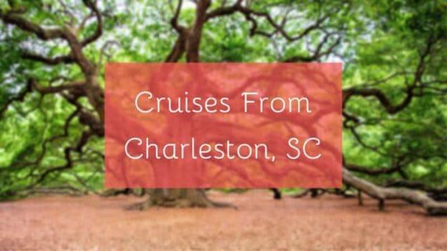 Cruises From Charleston, SC