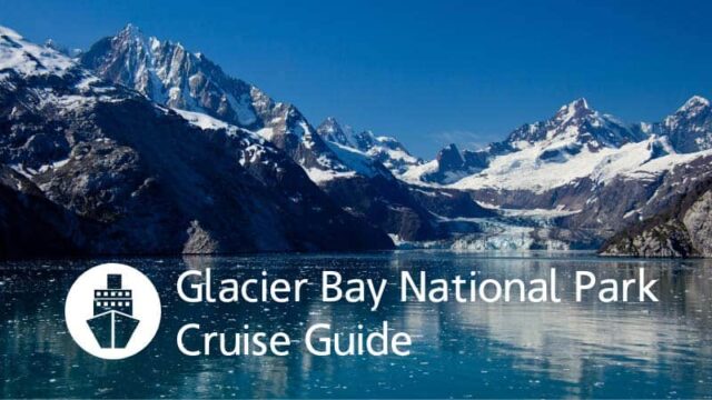 Glacier Bay National Park Cruise Guide