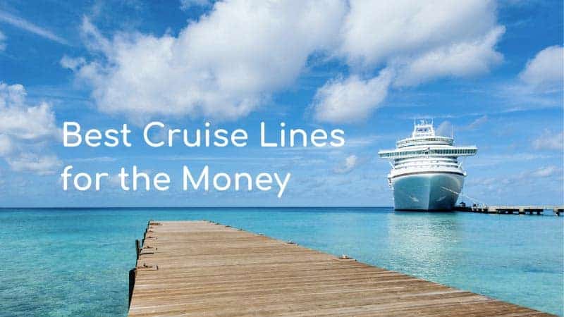 Best Cruise Lines for the Money Dock and Cruise Ship