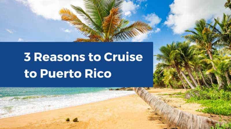 3 Reasons Why You Should Cruise to Puerto Rico Puero Rico beach.