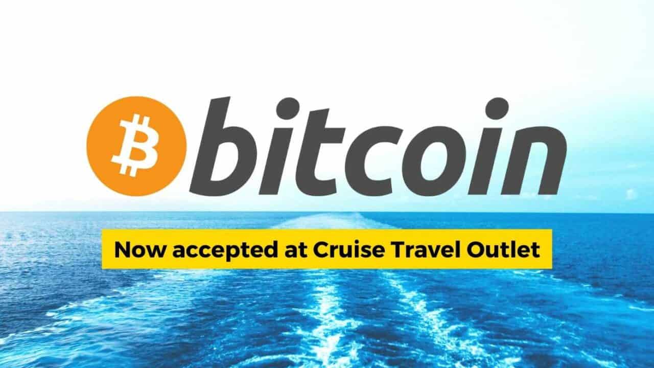 Bitcoin logo and text "Now accepted at Cruise Travel Outlet".