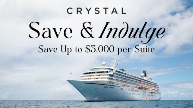 Crystal Cruises Save & Indulge